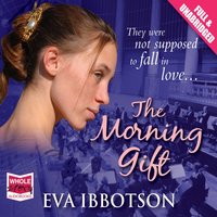 The Morning Gift - Eva Ibbotson - audiobook