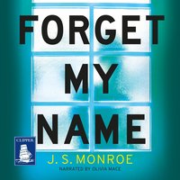 Forget My Name - J.S. Monroe - audiobook