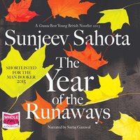 The Year of the Runaways - Sunjeev Sahota - audiobook