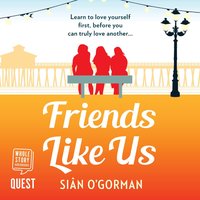 Friends Like Us - Sian O'Gorman - audiobook