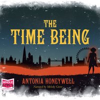 The Time Being - Antonia Honeywell - audiobook