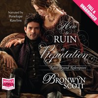 How to Ruin a Reputation - Bronwyn Scott - audiobook