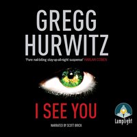 I See You - Gregg Hurwitz - audiobook