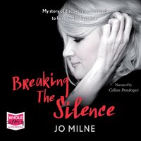 Breaking the Silence - Joanne Milne - audiobook