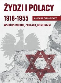 Żydzi i Polacy 1918-1955 - Marek Jan Chodakiewicz - ebook