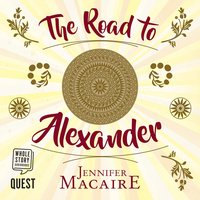 The Road to Alexander - Jennifer Macaire - audiobook
