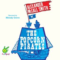 The Popcorn Pirates - Alexander McCall Smith - audiobook