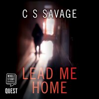 Lead Me Home - C.S. Savage - audiobook