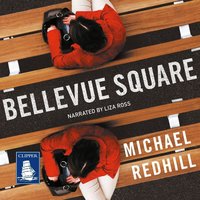 Bellevue Square - Michael Redhill - audiobook
