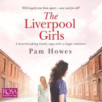 The Liverpool Girls - Pam Howes - audiobook