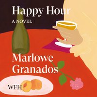 Happy Hour - Marlowe Granados - audiobook