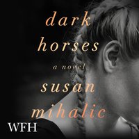 Dark Horses - Susan Mihalic - audiobook