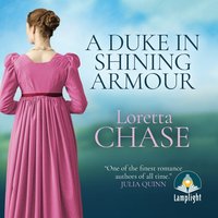 A Duke in Shining Armour - Loretta Chase - audiobook
