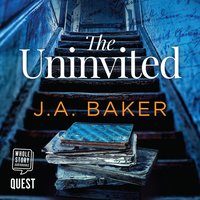 The Uninvited - J.A. Baker - audiobook