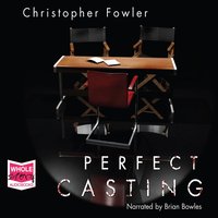 Perfect casting - Christopher Fowler - audiobook