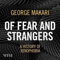 Of Fear and Strangers - George Makari - audiobook