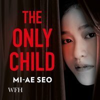 The Only Child - Mi-ae Seo - audiobook