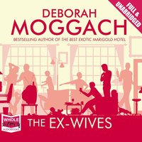 The Ex-Wives - Deborah Moggach - audiobook