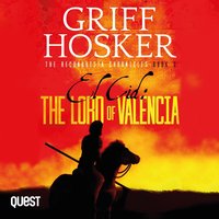El Cid. The Lord of Valencia - Griff Hosker - audiobook