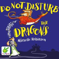 Do Not Disturb the Dragons - Michelle Robinson - audiobook