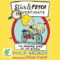 The Wrong End of the Stick - Philip Ardagh - audiobook