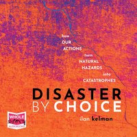 Disaster by Choice - Ilan Kelman - audiobook