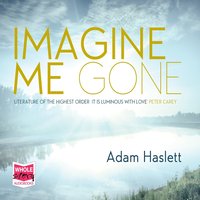 Imagine Me Gone - Adam Haslett - audiobook