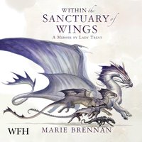 Within the Sanctuary of Wings - Marie Brennan - audiobook