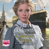 A Maiden's Voyage - Rosie Goodwin - audiobook