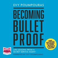 Becoming Bulletproof - Evy Poumpouras - audiobook