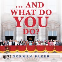 ...And What Do You Do? - Norman Baker - audiobook