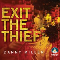 Exit the Thief - Danny Miller - audiobook