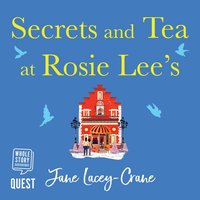 Secrets and Tea at Rosie Lee's - Jane Lacey-Crane - audiobook