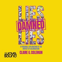 Lies, Damned Lies - Claire G Coleman - audiobook