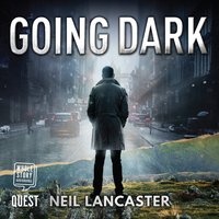 Going Dark - Neil Lancaster - audiobook