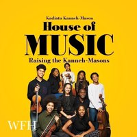 House of Music - Kadiatu Kanneh-Mason - audiobook