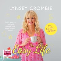 The Easy Life - Lynsey "Queen of Clean" Crombie - audiobook