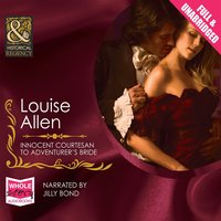 Innocent Courtesan to Adventurer's Bride - Louise Allen - audiobook
