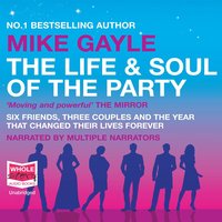 The Life and Soul of the Party - Mike Gayle - audiobook