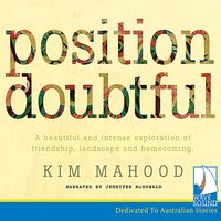 Position Doubtful - Kim Mahood - audiobook