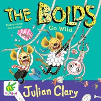 The Bolds go Wild - Julian Clary - audiobook