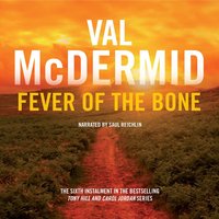 Fever of the Bone - Val McDermid - audiobook
