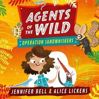 Agents of the Wild: Operation Sandwhiskers - Jennifer Bell - audiobook
