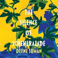 The Silence of Scheherazade - Defne Suman - audiobook