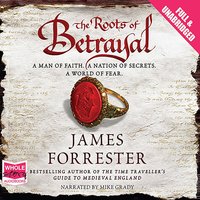 The Roots of Betrayal - James Forrester - audiobook