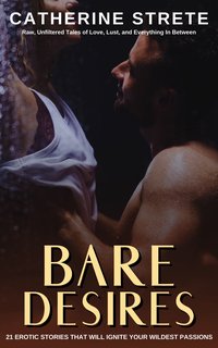 Bare Desires - Catherine Strete - ebook