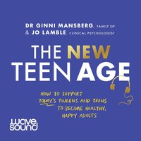 The New Teen Age - Dr. Ginni Mansberg - audiobook