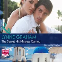 The Secret His Mistress Carried - Lynne Graham - audiobook