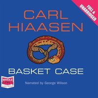 Basket Case - Carl Hiaasen - audiobook