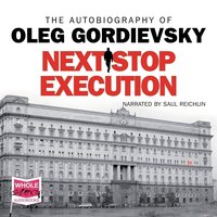Next Stop Execution - Oleg Gordievsky - audiobook